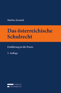 Markus Juranek; — Das sterreichische Schulrecht