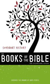 Zondervan; — NIV, The Books of the Bible: Covenant History