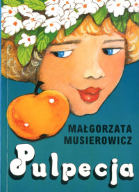 Małgorzata Musierowicz — Pulpecja
