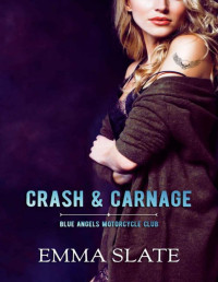 Emma Slate — Crash & Carnage (Blue Angels Motorcycle Club Book 2)