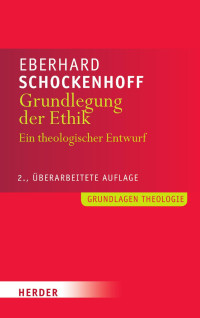 Schockenhoff, Eberhard — Grundlegung der Ethik