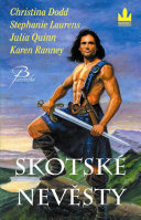 Christina Dodd , Stephanie Laurens (p) , Julia Quinn , Karen Ranney — Skotské nevěsty