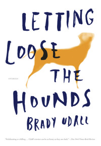 Brady Udall — Letting Loose the Hounds
