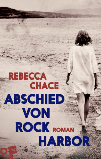 Rebecca Chace [Chace, Rebecca] — Abschied von Rock Harbor