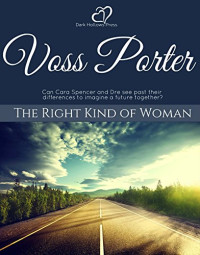 Voss Porter [Porter, Voss] — The Right Kind of Woman