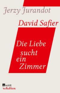 Jerzy Jurandot & David Safier — Die Liebe sucht ein Zimmer