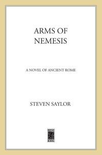 Steven Saylor — Arms of Nemesis