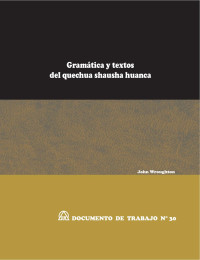 John Wroughton — Gramática y textos del quechua shausha huanca