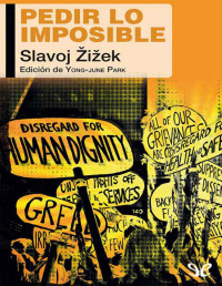 Slavoj Žižek — Pedir lo imposible