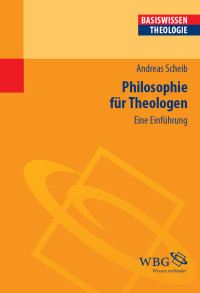 Andreas Scheib; — Philosophie fr Theologen