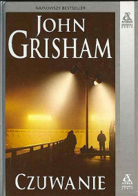 John Grisham — Czuwanie