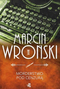 Marcin Wroński — Morderstwo Pod Cenzurą