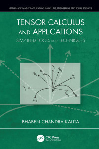 Bhaben Chandra Kalita — Tensor Calculus and Applications: Simplified Tools and Techniques