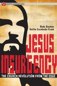 Dottie Escobedo-Frank;Rudy Rasmus; — Jesus Insurgency