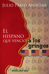 Julio Pablo Andújar — El hispano que venció a los gringos