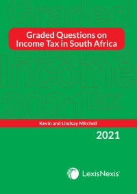 Mitchell; — Graded Questions on Income Tax in SA 2021