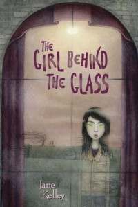 Jane Holden Kelley — The Girl Behind the Glass