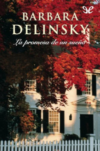 Barbara Delinsky — La promesa de un sueño