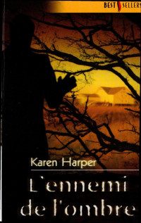 Harper, Karen [Harper, Karen] — L'ennemi de l'ombre