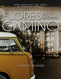 Lorena Murién — Flores en Nuestro Camino