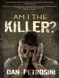 Dan Petrosini — Luca Mystery 01-Am I the Killer?