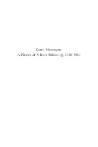 Andriesse, Cornelis; — Dutch Messengers: a History of Science Publishing, 1930-1980