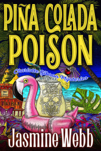 Jasmine Webb — 4 Pina Colada Poison (Charlotte Gibson Mysteries Book 4)