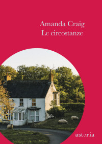 Amanda Craig — Le circostanze