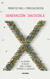 Toms Balmaceda;Miriam De Paoli; — Generacin invisible