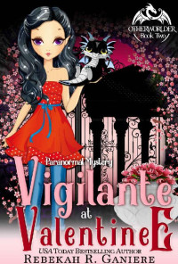 Rebekah R. Ganiere — Vigilante at Valentine