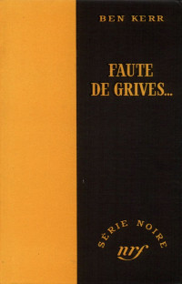 Ben Kerr — Faute de grives