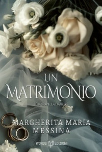 Margherita Maria Messina — Un matrimonio