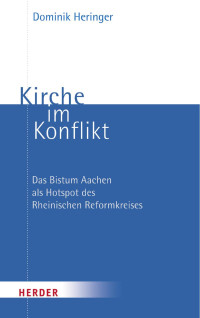 Dominik Heringer — Kirche im Konflikt