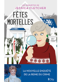 Jessica Fletcher — Fêtes mortelles (Les enquêtes de Jessica Fletcher 3)