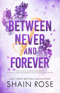 Shain Rose — Between Never and Forever