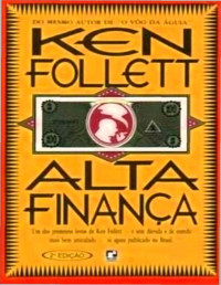 Ken Follet — Alta Finança
