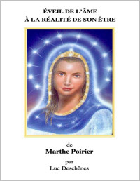 Marthe Poirier & Luc Deschênes — Éveil de l'âme à la réalité de son être (French Edition)