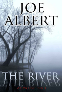 Joe Albert [Albert, Joe] — Tony Leach 02: The River