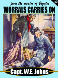 Capt. W.E. Johns — Worrals Carries On