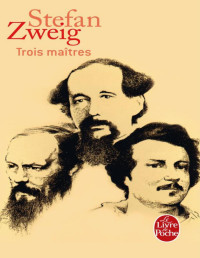 Zweig [Zweig] — Trois maîtres