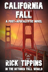 Rick Tippins & LA Bayles & Boyd Craven Jr. — CALIFORNIA FALL (In The October Fall World)