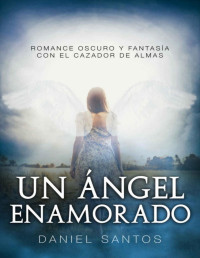 Daniel Santos — Un ángel enamorado