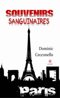 Dominic Cecconello — Souvenirs sanguinaires