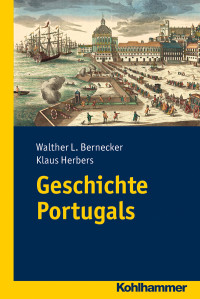 Walther L. Bernecker, Klaus Herbers & Klaus Herbers — Geschichte Portugals