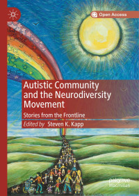 Steven K. Kapp — Autistic Community and the Neurodiversity Movement