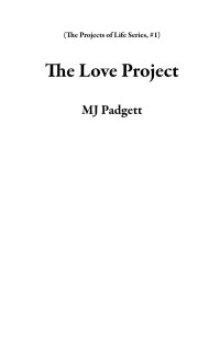 M. J. Padgett — The Love Project