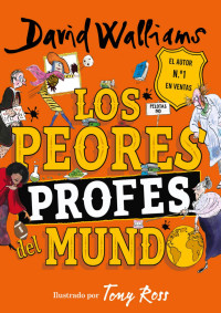 David Walliams — Los peores profes del mundo