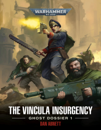 Dan Abnett — Insurgencia en Vincula