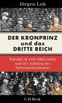 Jürgen Luh — Der Kronprinz und das Dritte Reich