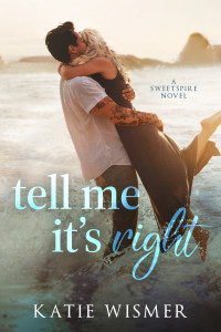 Katie Wismer — Tell Me It's Right (Sweetspire)